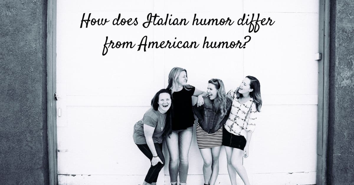 How does Italian humor differ from American humor? The proud Italian