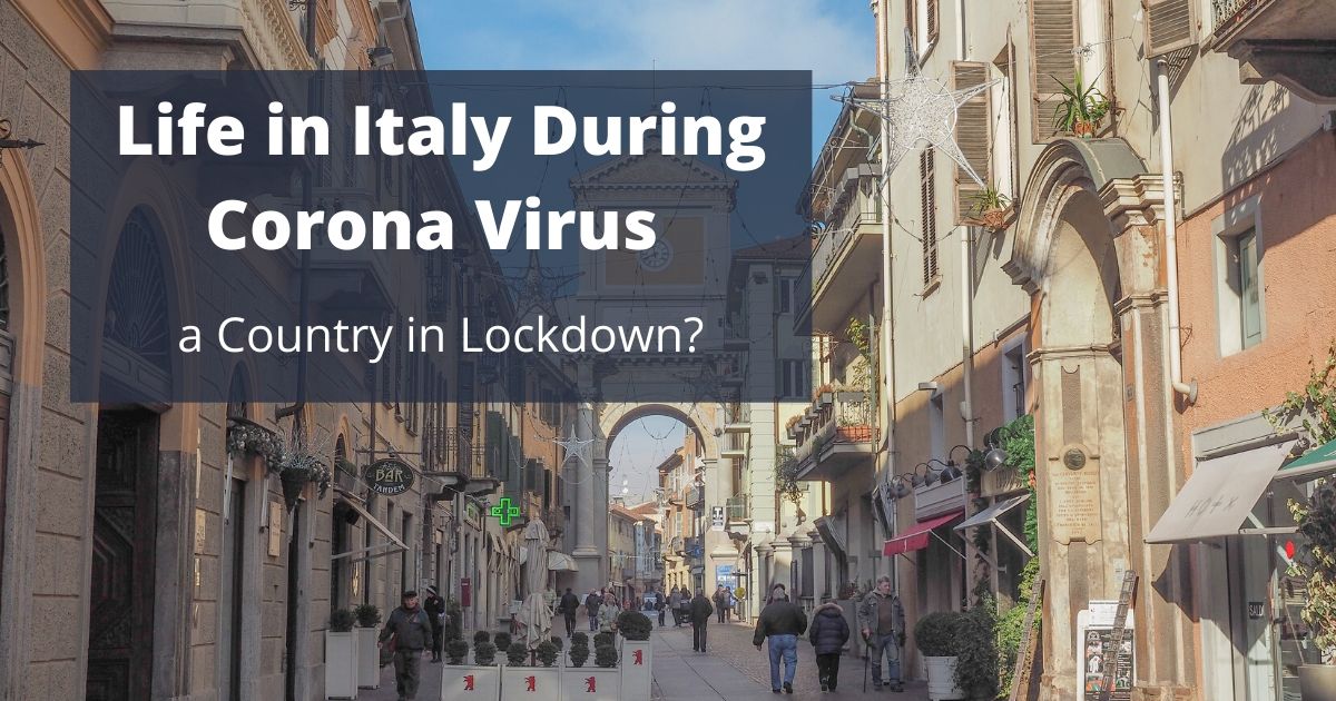 Life in Italy during Corona virus - The Proud Italian
