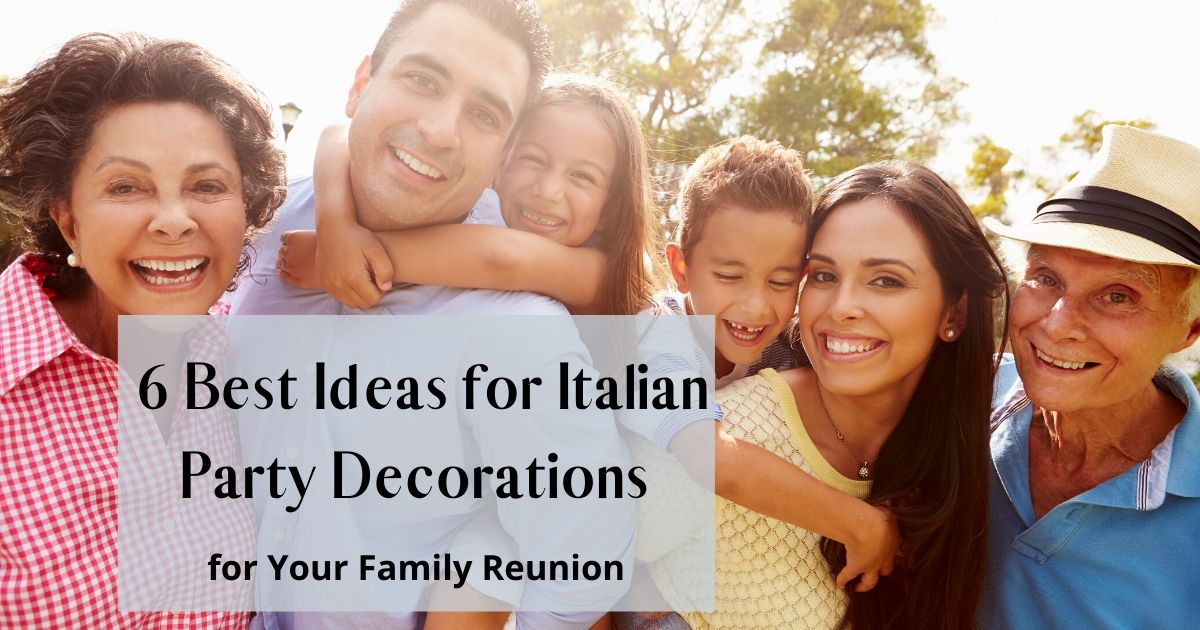 6 Best Ideas for Italian Party Decorations - The Proud Italian