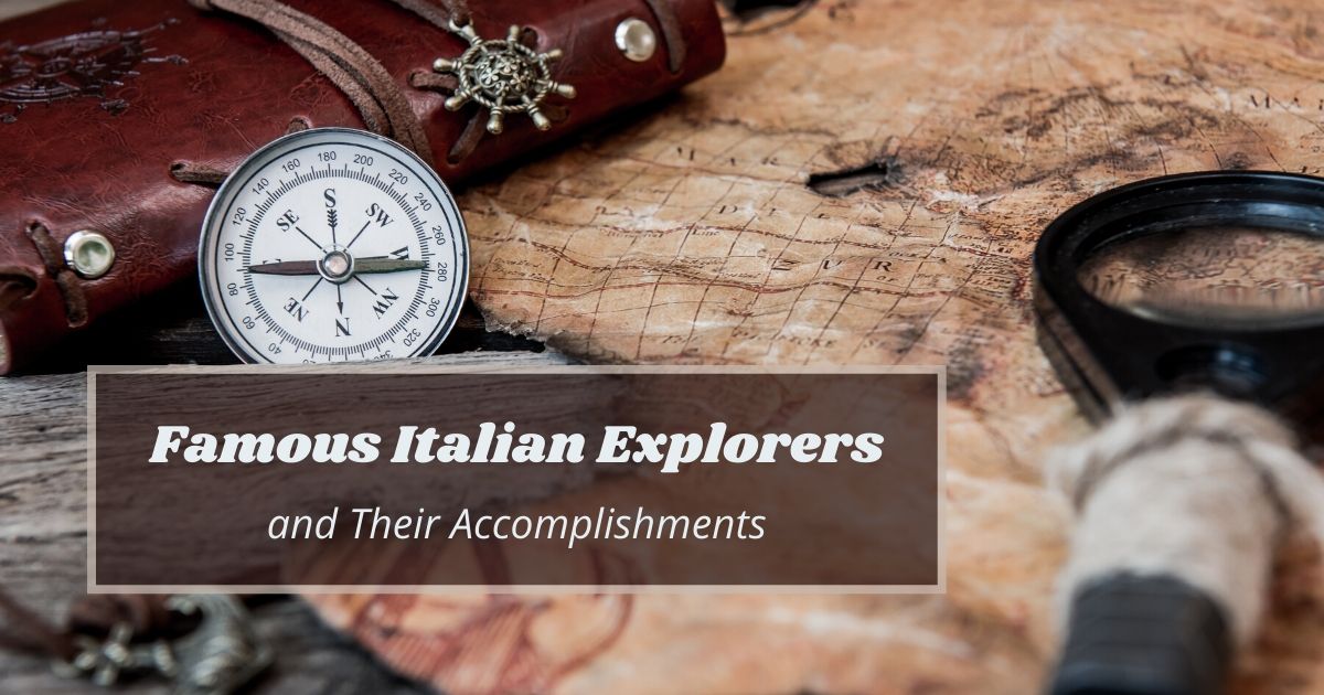 Famous Italian Explorers and their accomplishments - The Proud Italian
