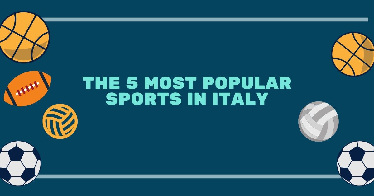 The 5 Most Popular Sports in Italy - The Proud Italian