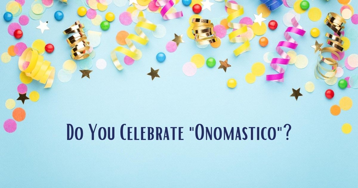 Do You Celebrate "Onomastico" - The Proud Italian