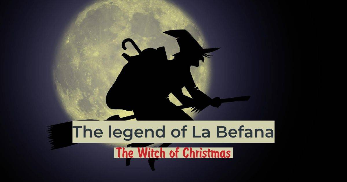 The legend of La Befana The Witch of Christmas - The Proud Italian