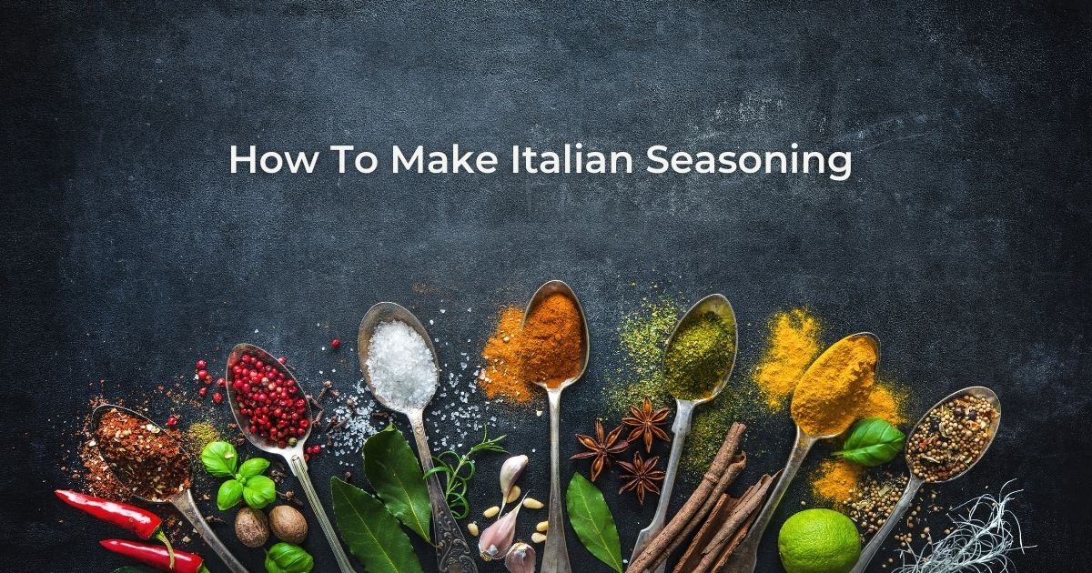 How To Make Italian Seasoning - The Proud Italian