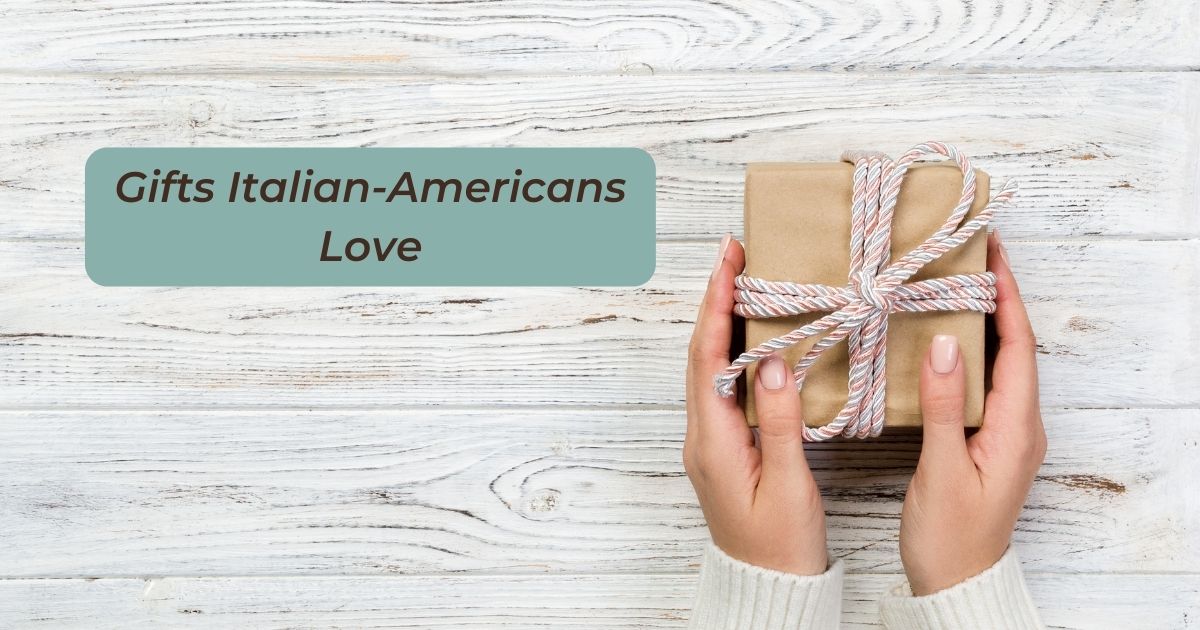 Gifts Italian-Americans Love - The Proud Italian