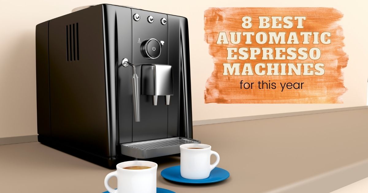 8 Best Automatic Espresso Machines-A Review For 2021 (1)