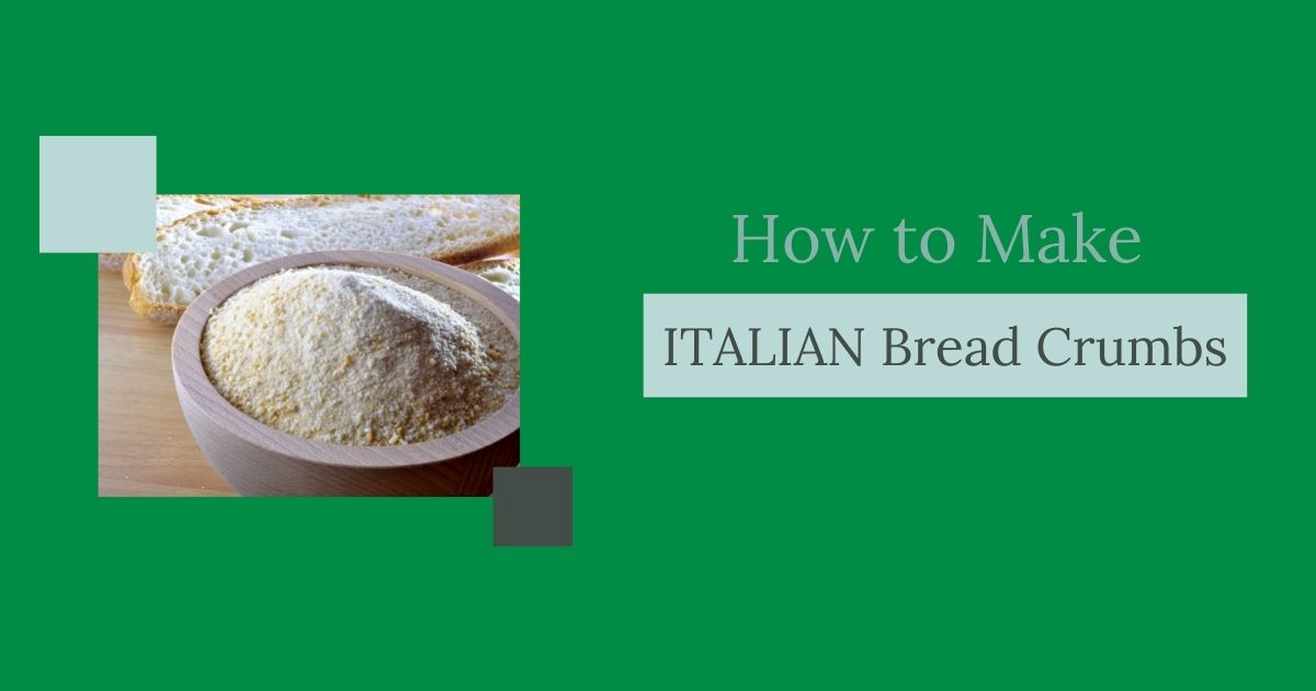 how to make italian bread crumbs
