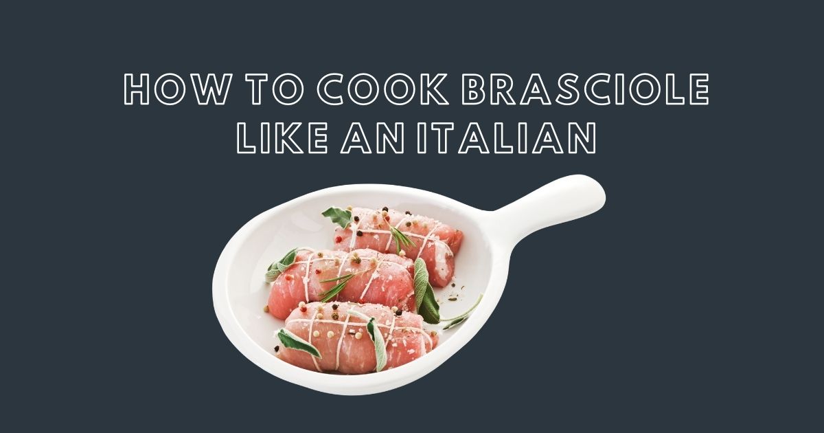 how to cook brasciole