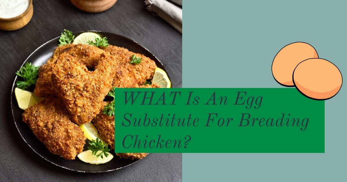egg substitute for breading chicken