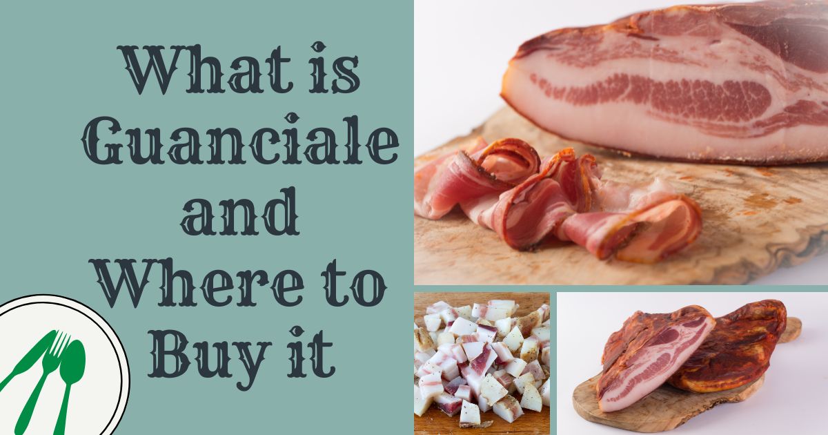 Guanciale and Where to Buy