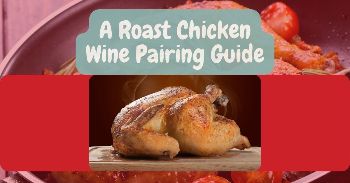 roast chicken wine pairing