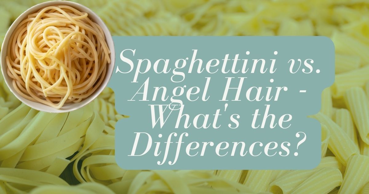 Spaghettini vs. Angel Hair