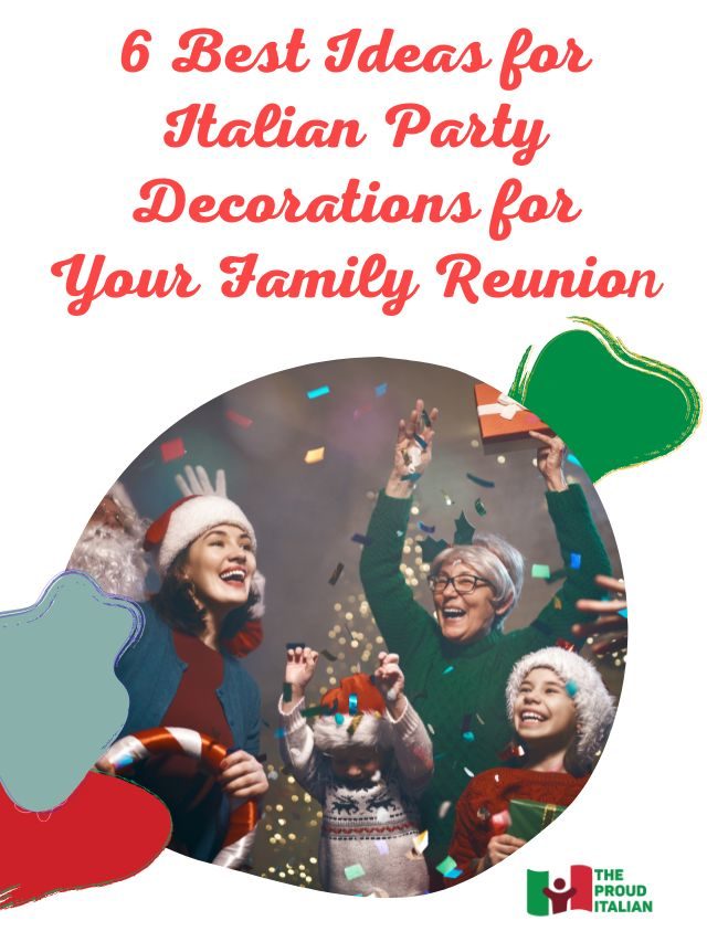 6 Best Ideas for Italian Party Decorations for Your Family Reunion