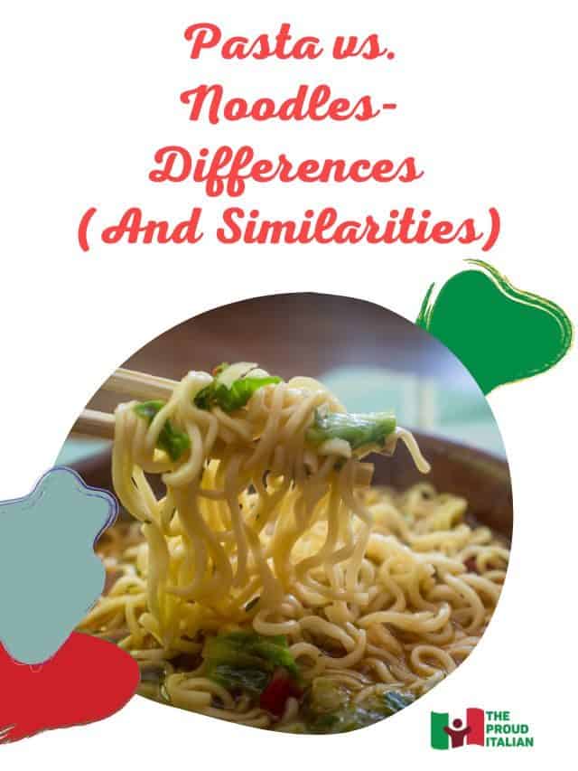 Pasta vs. Noodles- Differences (And Similarities)