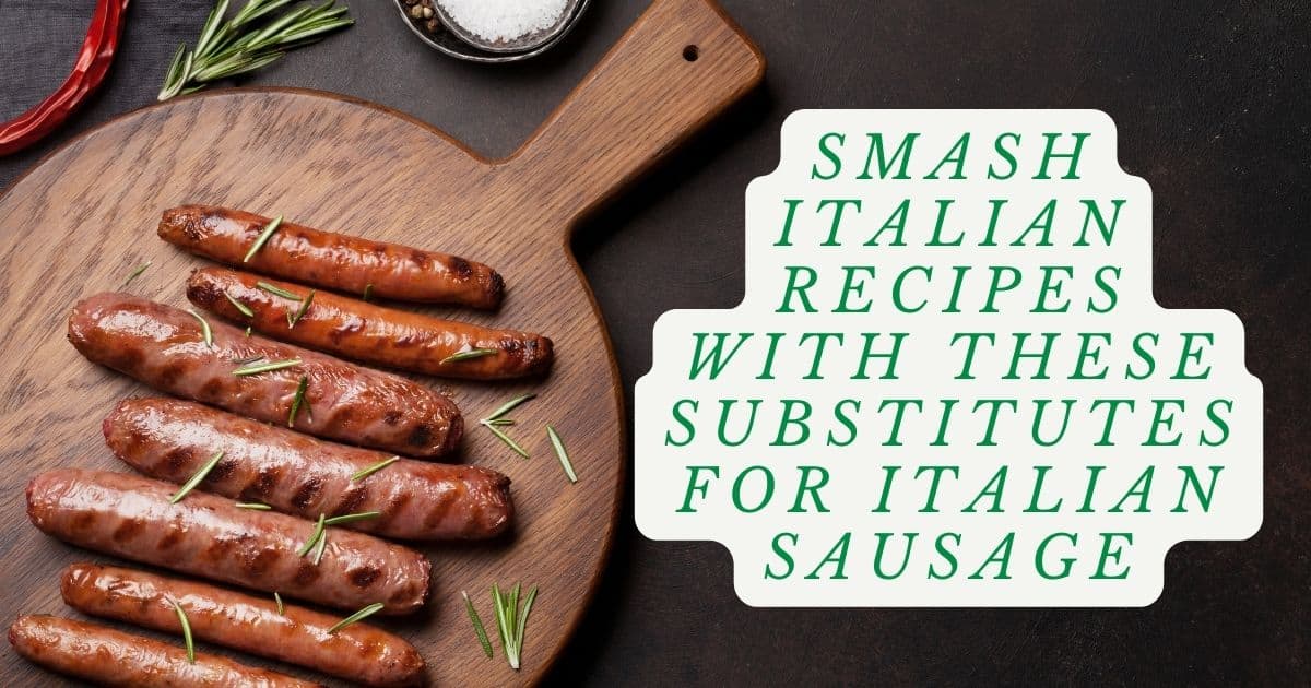 Substitutes For Italian Sausage