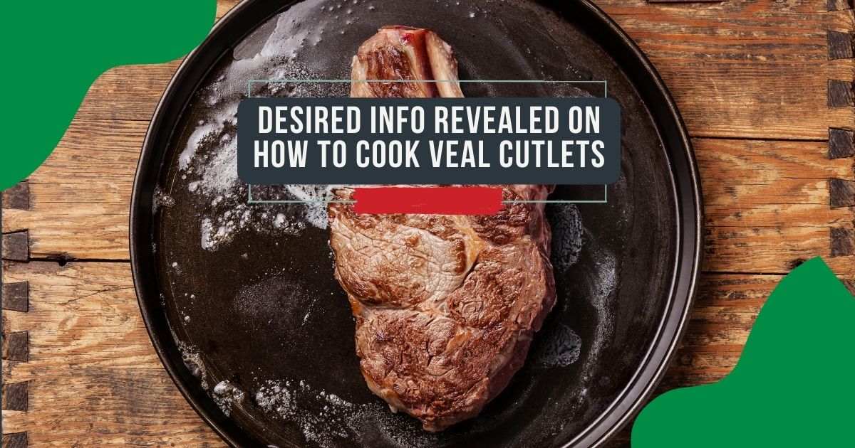how to cook veal cutlets