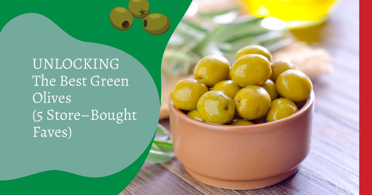 Best green olives