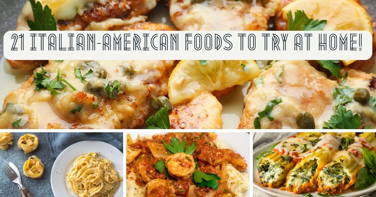 21 Italian-American Foods to Try at Home!