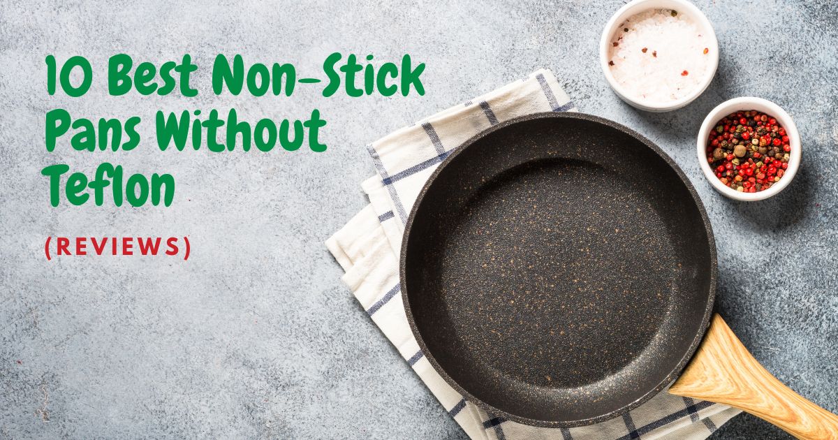 Non-Stick Pans Without Teflon